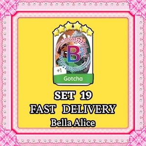May include: A digital game card featuring five yellow stars at the top, a central letter B, and the text +1 Gotcha. Below the card, the text reads SET 19, FAST DELIVERY, and Bella Alice, all framed by a pink decorative border on a yellow background.