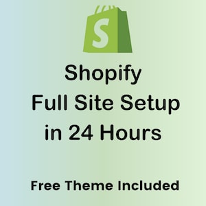 Shopify Full Site Setup in 24 Hours + Free Theme Included