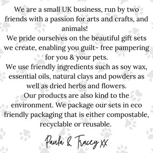 May include: Text on a white background with paw prints. The text reads: "We are a small UK business...for you & your pets...Our products are also kind to the environment...Paula & Tracey XX."