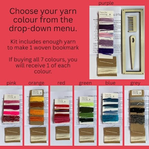 May include: A weaving kit with various colored yarns, including pink, orange, red, green, blue, and grey. The kit includes a wooden frame, comb, and needle, and instructions. The text on the image says "Choose your yarn color from the drop-down menu."