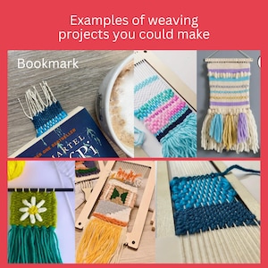 May include: Image showcasing examples of weaving projects. Featured are colorful woven bookmarks, wall hangings, and small framed pieces. The text "Examples of weaving projects you could make" is at the top, with the word "Bookmark" near one of the projects.