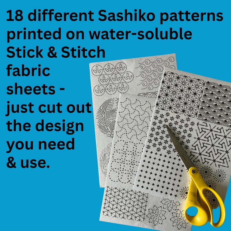 May include: Three white fabric sheets with 18 different Sashiko patterns printed on them, along with a pair of yellow scissors. The text reads: "18 different Sashiko patterns printed on water-soluble Stick & Stitch fabric sheets - just cut out the design you need & use."