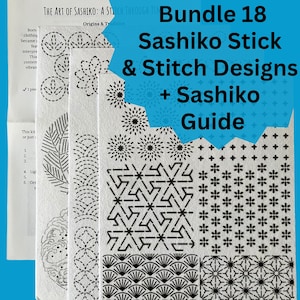 May include: A collection of Sashiko stitch designs and a guide. The designs showcase diverse black and white patterns, including geometric shapes and floral motifs. The cover text reads "Bundle 18 Sashiko Stick & Stitch Designs + Sashiko Guide."