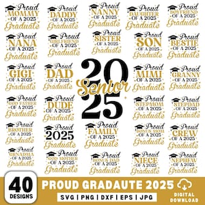 Proud Graduate 2025 Svg Bundle, Graduation Svg, Proud Senior Svg,Class of 2025 svg, Senior Family Png, Senior Mom 2025,Proud Graduate Family