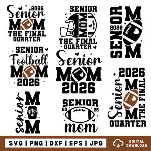 Könnte beinhalten: Eine Sammlung von schwarz-weißen digitalen Designs mit Football-Themen. Die Designs enthalten Texte wie "Senior Mom 2026" und "The Final Quarter" sowie Football-Grafiken und einen Helm.