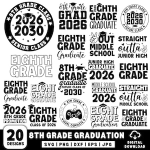 8th Grade Graduation Svg Bundle, 8th grade Svg, Eighth Grade Graduation Svg, Class of 2026 2030 svg, 8th grade Shirt Svg, 2026 Graduate Gift