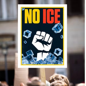 May include: A protest sign with the words "NO ICE" in yellow and red, above a white fist symbol. The background is dark blue with scattered ice cubes. The sign is held up in a crowd.