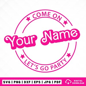 ¡Vamos a la fiesta! (Svg), Svg personalizado, nombre personalizado, texto personalizado, princesa, niña, Svg, clipart, archivo de corte Svg, Cricut, silueta