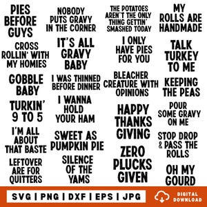 Könnte beinhalten: Eine Sammlung schwarzer Textdesigns mit humorvollen Thanksgiving-Phrasen wie "Pies Before Guys" und "Gobble Baby". Die Designs sind in einer fetten, serifenlosen Schriftart gehalten, geeignet für digitale Downloads.