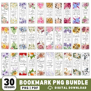 May include: A collection of 30 bookmark designs with floral and botanical illustrations, each featuring inspirational quotes and Bible verses. The bookmarks are vertical and rectangular, with a variety of colors and fonts. The text "BOOKMARK PNG BUNDLE" is also visible.