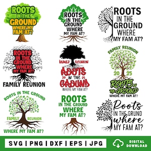 Roots in the ground Where my fam at, Family reunion 2025 svg png, Roots Run Deep png, Family Tree Svg, Black Family png,Family Reunion Shirt