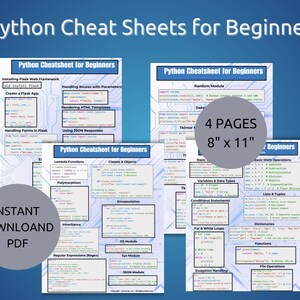 May include: Four printable Python cheat sheets for beginners, each sheet is 8 inches by 11 inches. The sheets cover topics such as installing Flask, handling routes, rendering HTML templates, using JSON responses, lambda functions, classes and objects, polymorphism, regular expressions, encapsulation, inheritance, random modules, dates, Tkinter, basic math operations, variables and data types, conditional statements, for and while loops, lists and tuples, dictionaries, functions, exception handling, file operations, and OS modules.