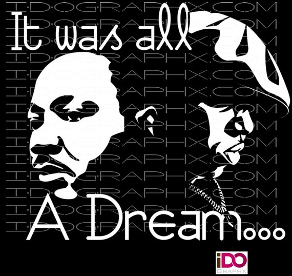 Download It Was All A Dream Mlk Notorious B I G Svg File Etsy