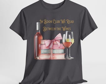 Camiseta de Vino y Libros: Camiseta divertida para clubes de lectura para amantes del vino.