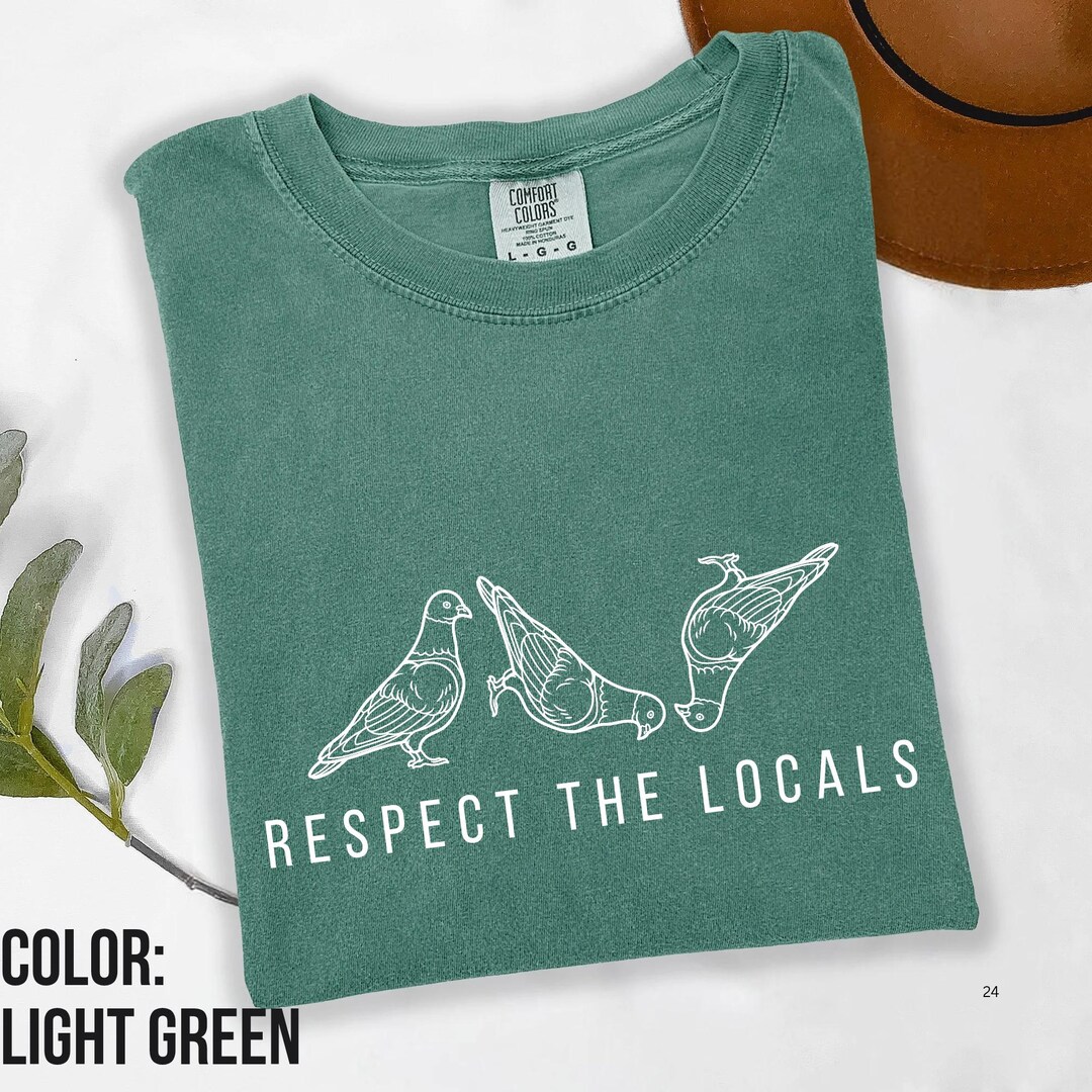 Respect the Locals Pigeon Shirt, Minimalist Birdwatching Tee, Funny ...