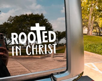 Vinyl Car Decal | Rooted In Christ | Christian Window Bumper Sticker | Faith | Mug / Mirror / Tumbler / Laptop Decal | Customizable Colors