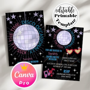 May include: Black invitation cards with a disco ball design. The text includes "Kiss All The Time Occasionally" and "Sarah's Bachelorette Weekend". Additional text includes event details and "RSVP" information. A Canva Pro logo is visible.