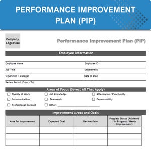 May include: A Performance Improvement Plan (PIP) template with a blue header. The document includes sections for employee information, areas of focus, and improvement goals. It has checkboxes and fields for data entry.