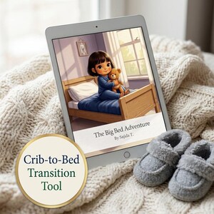 May include: An iPad displays a children's book illustration titled "The Big Bed Adventure" by Sajida T. The image shows a child in pajamas with a teddy bear in a wooden bed. A "Crib-to-Bed Transition Tool" logo is in the foreground, with gray baby booties.