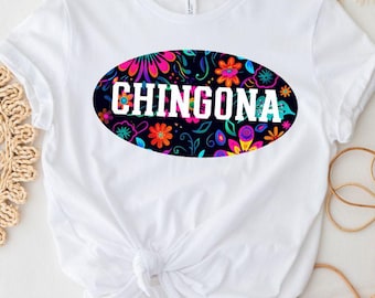 Chingona Shirt, Chingona Crewneck Sweatshirt,Latina Sweatshirt or shirt,Chingona Shirt,Mexican women; Latina Shirt, Latina Proud Shirt