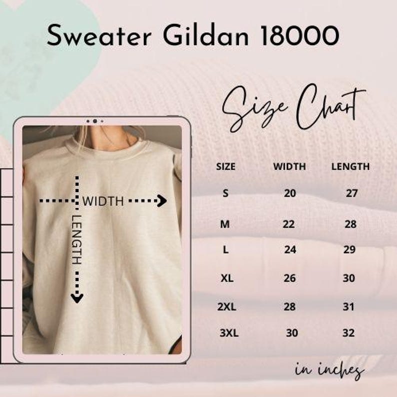 May include: Size chart for a Gildan 18000 sweater, showing measurements in inches for width and length for sizes S, M, L, XL, 2XL, and 3XL.