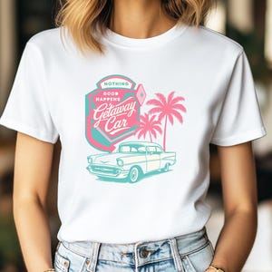 Getaway Car DTF Transfer, Ready To Press, Heat Transfer, Cute Tshirt Transfer, Trendy Transfer,  summer time png