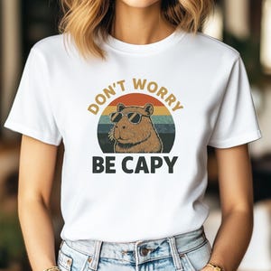 Funny Capybara Graphic Tee: Don&#39;t Worry Be Cappy (PNG Digital Design)