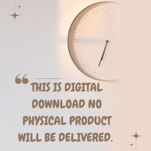 May include: A white clock with black hands against a beige background. The text "This is digital download no physical product will be delivered." is written in brown text.