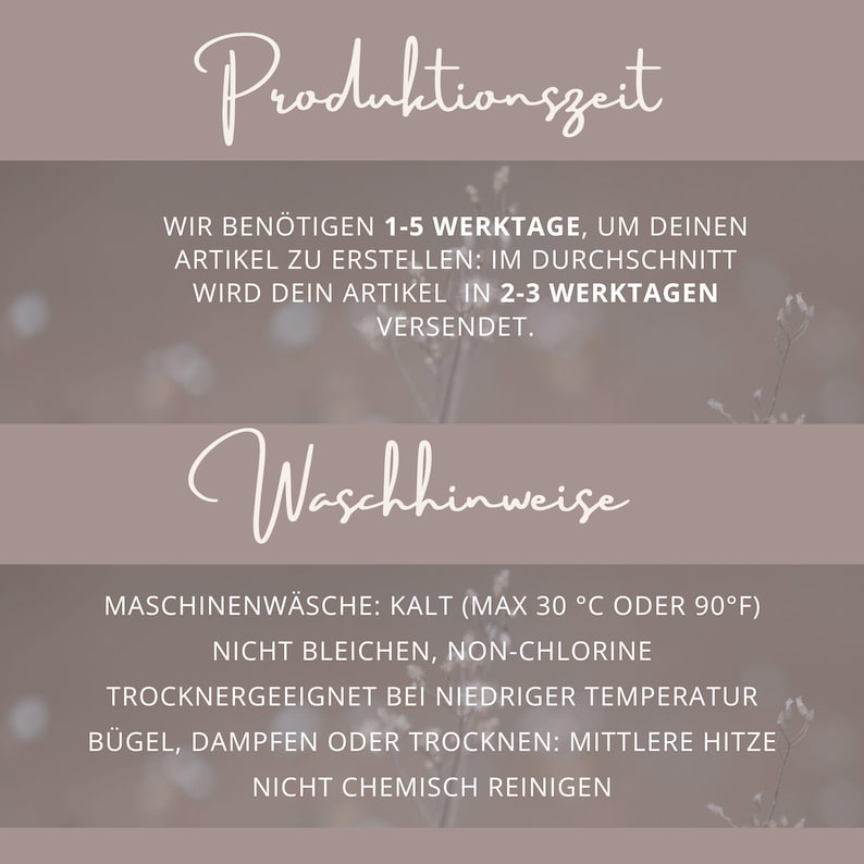 May include: A mauve informational graphic with white text. The top section titled Produktionszeit states 1-5 business days for production and 2-3 days for shipping. The bottom section titled Waschhinweise lists care instructions: machine wash cold 30&deg;C or 90&deg;F, do not bleach, tumble dry low, iron medium heat, and do not dry clean.
