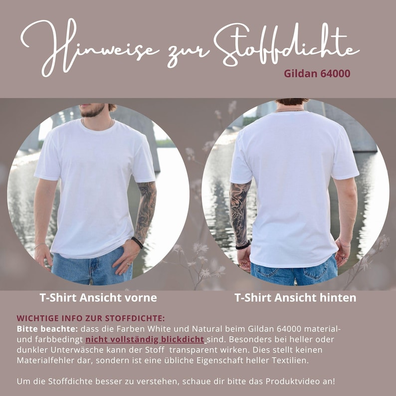 May include: A white Gildan 64000 t-shirt shown from the front and back. The text reads: Hinweise zur Stoffdichte, Gildan 64000, T-Shirt Ansicht vorne, T-Shirt Ansicht hinten, WICHTIGE INFO ZUR STOFFDICHTE: Bitte beachte: dass die Farben White und Natural beim Gildan 64000 material- und farbbedingt nicht vollst&auml;ndig blickdicht sind. Besonders bei heller oder dunkler Unterw&auml;sche kann der Stoff transparent wirken. Dies stellt keinen Materialfehler dar, sondern ist eine &uuml;bliche Eigenschaft heller Textilien. Um die Stoffdichte besser zu verstehen, schaue dir bitte das Produktvideo an!