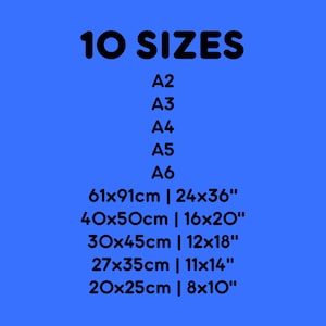 10 SIZES | A2, A3, A4, A5, A6, 61x91cm/24x36", 40x50cm/16x20", 30x45cm/12x18", 27x35cm/11x14", 20x25cm/8x10"