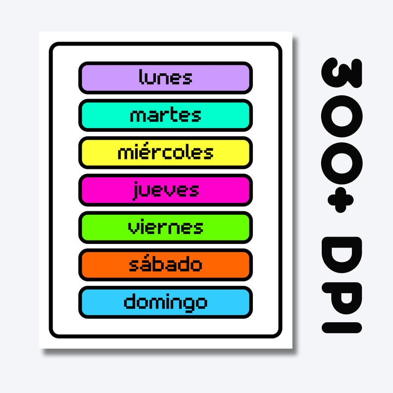300+ DPI | lunes, martes, miércoles, jueves, viernes, sábado, domingo