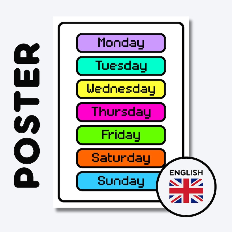 POSTER | Monday, Tuesday, Wednesday, Thursday, Friday, Saturday, Sunday | ENGLISH