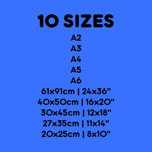 10 SIZES | A2, A3, A4, A5, A6, 61x91cm/24x36", 40x50cm/16x20", 30x45cm/12x18", 27x35cm/11x14", 20x25cm/8x10"