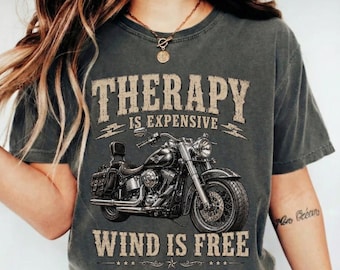 Therapie ist teuer Wind ist kostenlos Lustiges Motorrad Fahrrad T-Shirt, Motorradfahrer Geschenk, Biker Humor Grafik