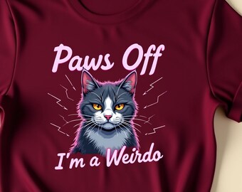 Paws Off I'm a Weirdo Funny Cat T-Shirt, Funny Cat Lover Shirt, Cat Humor Tee, Quirky Cat Shirt, Cat Lover Gift, Sarcastic Cat, Funny Cat