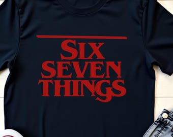 Funny Meme Retro Six Seven Things T Shirt for Men Women Kids, Viral Six Seven 6 7 Meme Graphic Tee, Internet Humor Shirt with Retro Style,