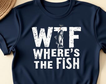 Where's The Fish Men's Funny Fishing Gifts Fathers Day Shirt, Hilarious Fishing Shirt, Funny Fisherman Tee, Father's Day Gift, Fishing Lover
