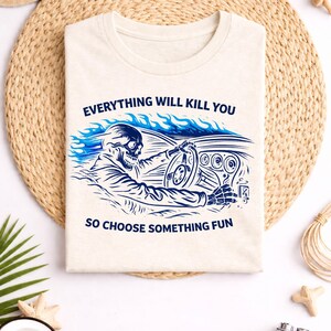 Todo te matará, así que elige algo divertido, camiseta divertida de esqueleto de conductor, camiseta de humor negro con cita, camiseta gráfica vintage de hot rod, camiseta de motociclista imagen 9