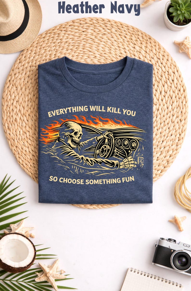 Todo te matará, así que elige algo divertido, camiseta divertida de esqueleto de conductor, camiseta de humor negro con cita, camiseta gráfica vintage de hot rod, camiseta de motociclista imagen 3