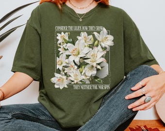 Comfort Colors Christian T-Shirt, Consider the Lilies Floral Bible Verse Tee
