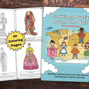 Puede incluir: Un libro para colorear titulado "Traditional Outfits Around The World" con 30 páginas para colorear. La portada presenta un mapa del mundo e ilustraciones de niños con trajes tradicionales. El libro va acompañado de páginas con dibujos lineales de trajes tradicionales.