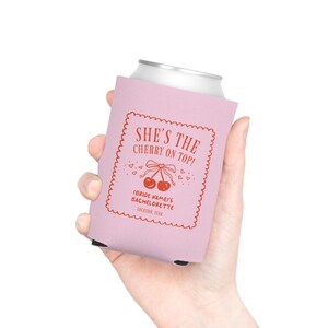 She's the Cherry On Top! Bachelorette Cooler | custom koozies, bachelorette koozies, wedding koozies, custom koozies, personalized koozies image 3