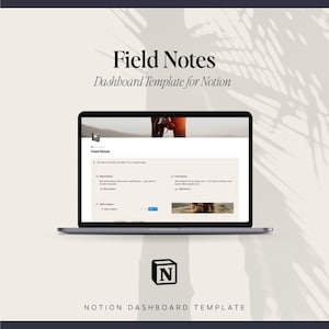May include: A laptop screen displaying a digital Field Notes dashboard template for Notion. The interface features sections for observations, a field manual, and quick capture. The Notion logo is centered below the laptop screen.