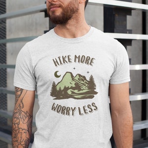 Hiking shirt, Adventure Shirt, Nature Lover Shirt, Mountain Shirt, Hiker Gift for Men, Adventure Gift for Women, Hike More Worry Less