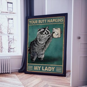 I tuoi tovaglioli per il sedere My Lady Raccoon con poster di carta, stampe divertenti di procioni, cartello per il bagno con procioni, decorazioni per il bagno