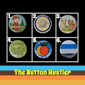 Amazing buttons.  A button here just for you or a gift for button lovers. Pinback button for backpacks or magnet button for the fridge. 2.