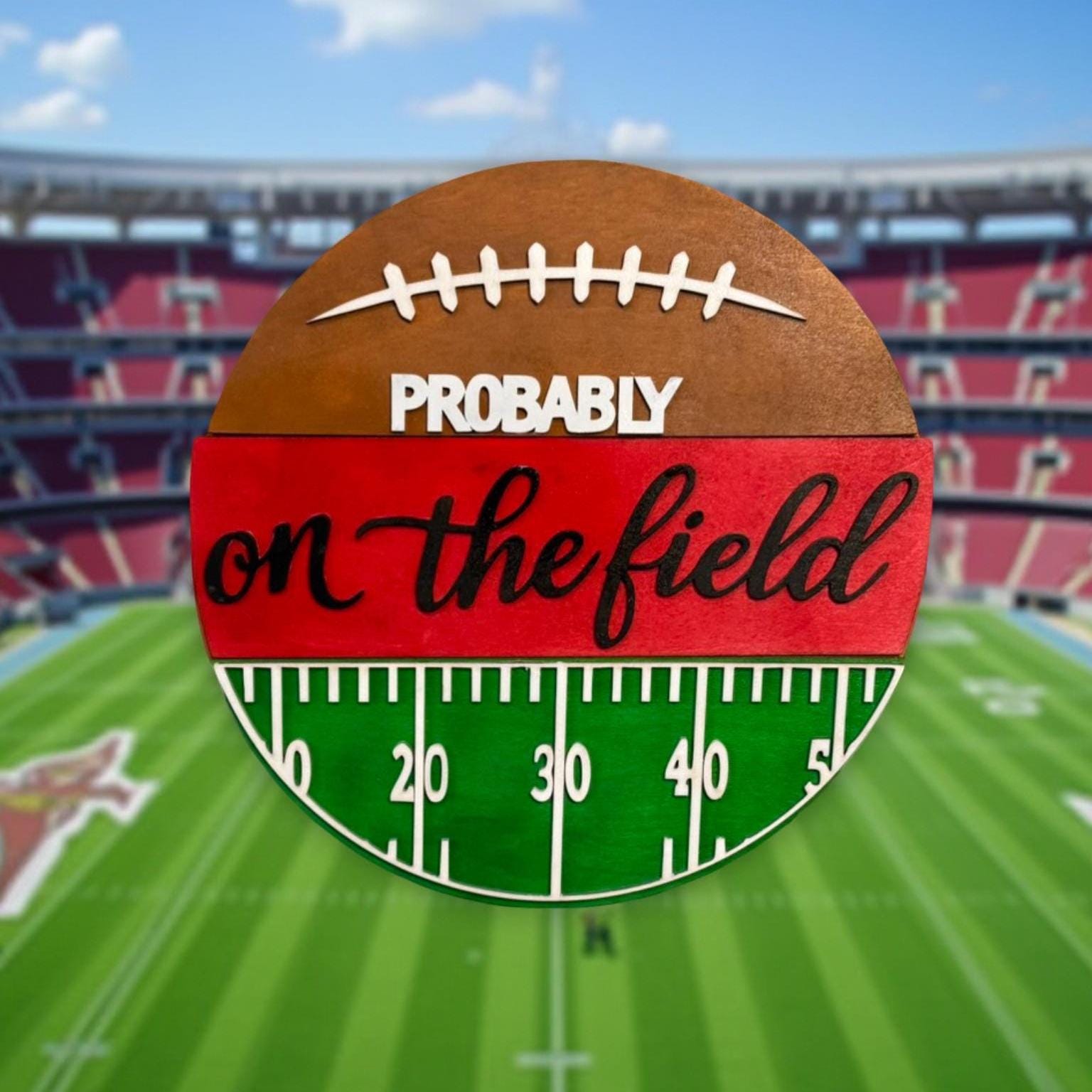 Football Field Wall Sign – “Probably On the Field” Decor – Custom Team Colors  - Thumbnail 6