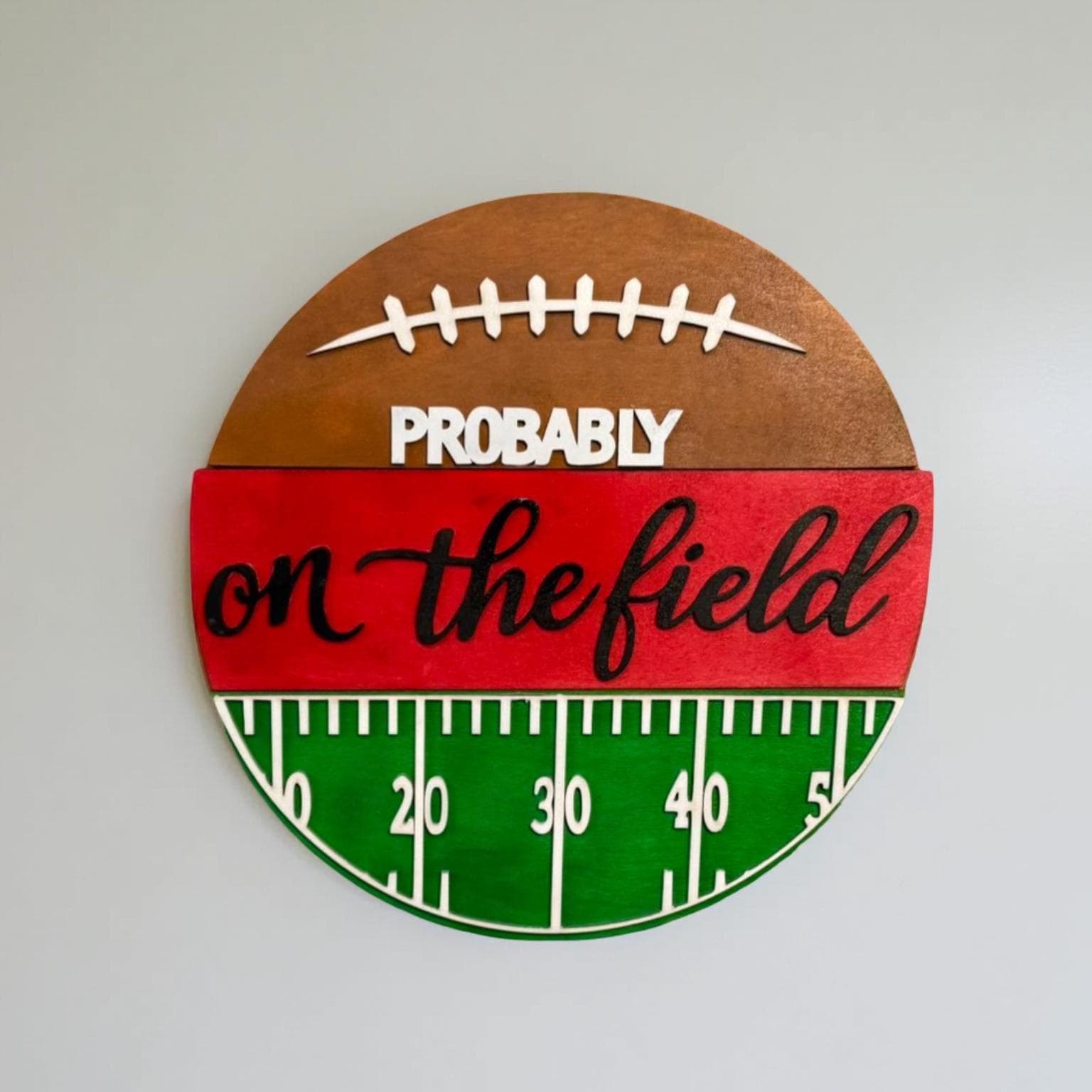 Football Field Wall Sign – “Probably On the Field” Decor – Custom Team Colors  - Thumbnail 3
