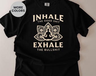 Atme die guten Dinge ein – Unisex-T-Shirt, atmungsaktives Shirt, Shirt für positive Vibes, Meditationskleidung, Achtsamkeits-Top